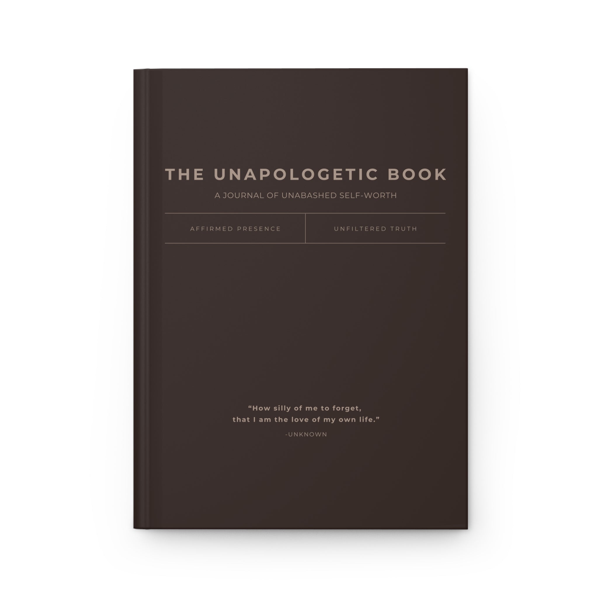 The Unapologetic Book - A Journal of Unabashed Self-Worth | Hardcover
